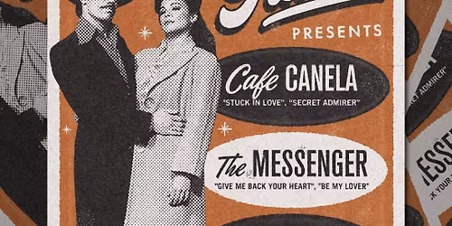 Soul Times presents Cafe Canela + The Messenger + Maria Sanchez and The Midnight Groove + DJ Soulita + DJ Caveman Leo + DJ Pollo