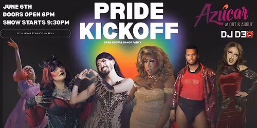 Pride Kickoff; Drag Show & Dance Party