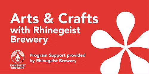 Arts and Crafts with Rhinegeist Brewery