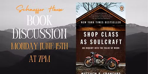 Schaeffer House - Book Discussion | Shop Class as Soulcraft