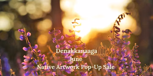 Second Friday Pop Up Sale at Denakkanaaga