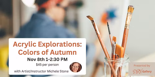 Acrylic Explorations: Colors of Autumn with Michele Stone