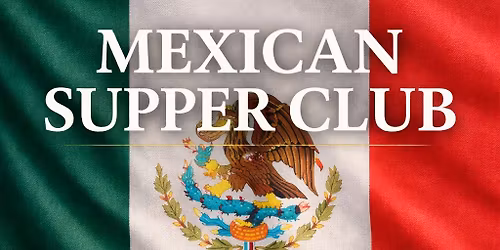 \ud83c\uddf2\ud83c\uddfdMexican Inspired Taster Menu- The Village Supper Club