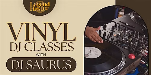 Vinyl DJ Classes with DJ Saurus