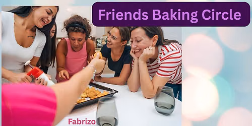 Friends Baking Circle