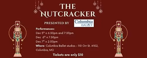 \ud83c\udf84\u2728 Columbia Ballet Presents: The Nutcracker \u2014 Land of the Sweets \u2728\ud83e\ude70