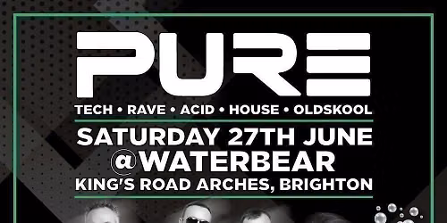 Pure @ Water Bear Nightclub Brighton Seafront