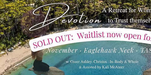  Devotion \u2014 An In-Body & Whole Women's Retreat