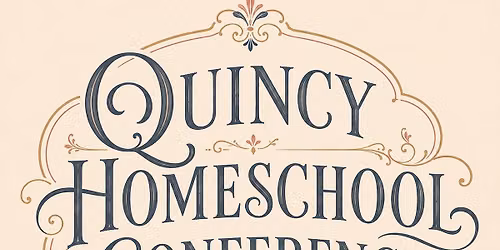 Quincy Homeschool Conference