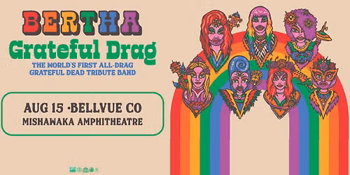 BERTHA: Greatful Drag