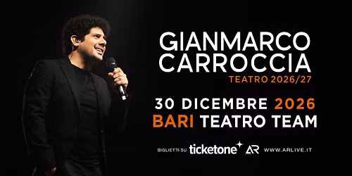 GIANMARCO CARROCCIA \u2013 EMOZIONI TOUR | BARI Teatro Team 30 Dicembre 2026