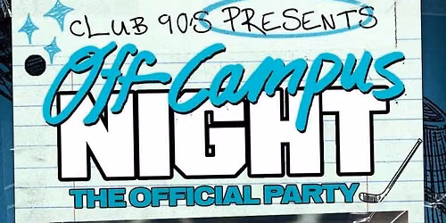 Club 90s: Off Campus Night