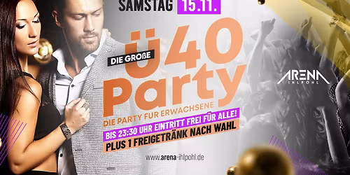 DIE GROSSE \u00dc40 PARTY - EINTRITT FREI F\u00dcR ALLE!