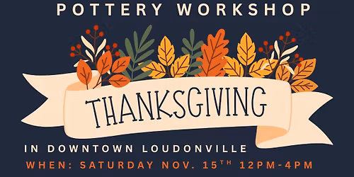 Walk-in Thanksgiving Paint On Pottery Workshop Downtown Loudonville