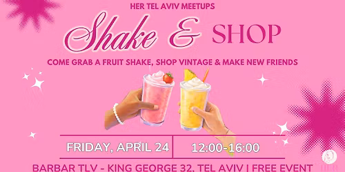 HER Tel Aviv MeetUps Shake & Shop