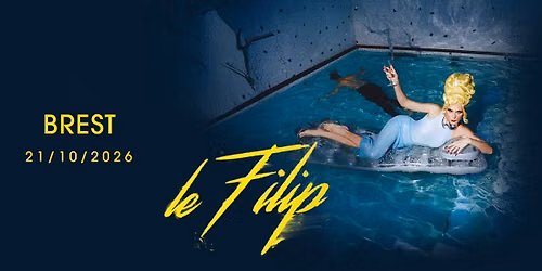 LE FILIP \u2022 21\/10\/2026 \u2022 Vauban, Brest