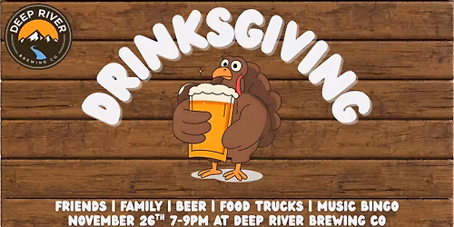 Drinksgiving @ Deep River Brewing Company