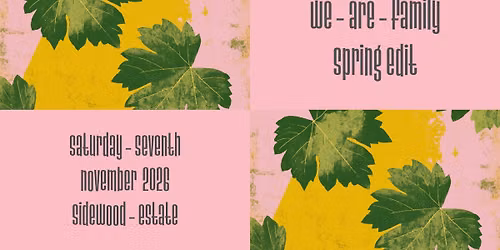 We Are Family - Spring Edit
