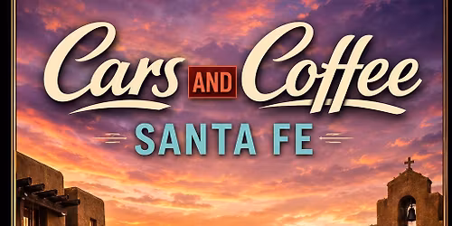 Cars and Coffee Santa Fe