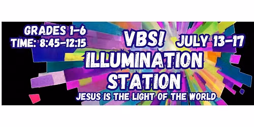 VBS!  Illumination Station at Fellowship at Fieldstore!