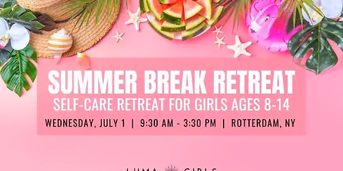 Summer Break Retreat at LUMA GIRLS