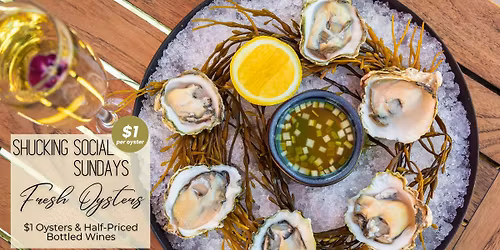 \ud83e\uddaa SHUCKING SOCIAL SUNDAYS \ud83c\udf77