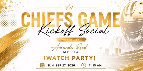 Chiefs Game Kickoff Social  Hosted By Amanda Reed Media (Watch Party)