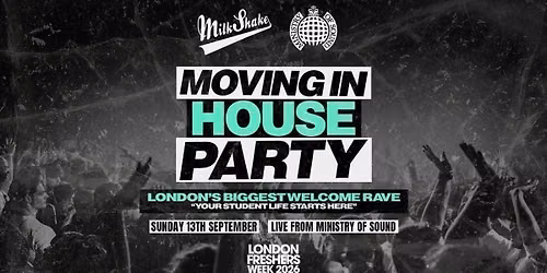 The Moving In House Party 2026 - Ministry of Sound | London's BIGGEST Welcome Rave \ud83d\ude32 - London Freshers Week 2026