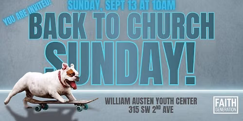 BACK TO CHURCH SUNDAY at Faith Generation Church!