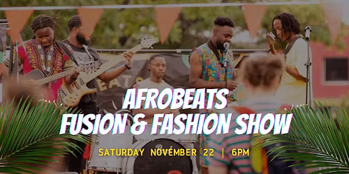 Afrobeats Fusion & Fashion Show