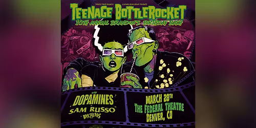 Teenage Bottlerocket with The Dopamines, Sam Russo, and Bricheros