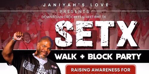 Janiyah\u2019s Love for the SETX Walk & Block Party