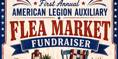 First Annual American Legion Auxiliary Community Flea Market