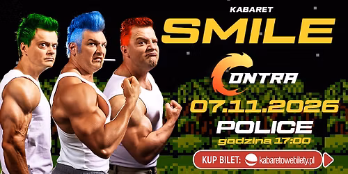 \u2b50\ufe0f 07.11.2026 Police \u2b50\ufe0f Kabaret Smile - w programie CONTRA