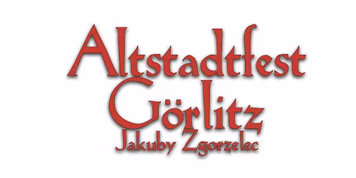 Altstadtfest G\u00f6rlitz 2026
