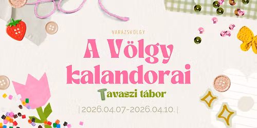 \ud83c\udf80\ud83c\udfa8A V\u00f6lgy kalandorai - Tavaszi gyermekt\u00e1bor