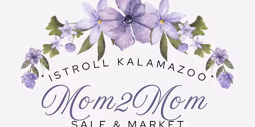 iStroll Kalamazoo Spring Mom2Mom Sale & Market