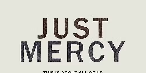 Just Mercy- Film Screening & Community Panel Discussion