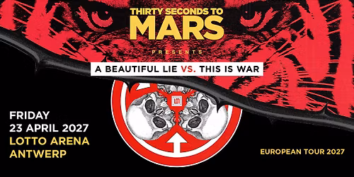 Thirty Seconds to Mars Presents A Beautiful Lie vs This Is War | Lotto Arena