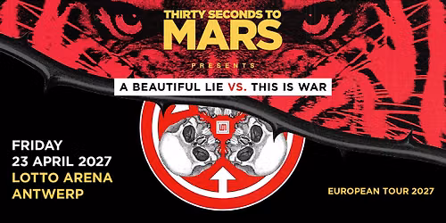 Thirty Seconds to Mars Presents A Beautiful Lie vs This Is War | Lotto Arena