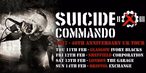 Stigmata Presents SUICIDE COMMANDO 40th Anniversary UK TOUR\u00a0