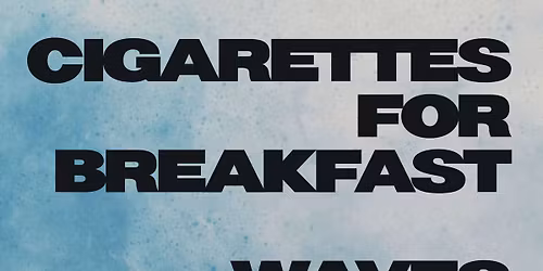 Cigarettes For Breakfast \/ Waves Crashing \/ Abandoned Buildings 