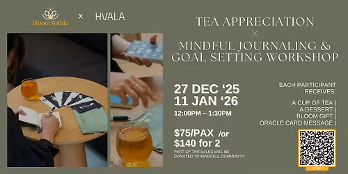 Bloom Within x Hvala: Tea Appreciation x Mindful Journaling & Goal Setting