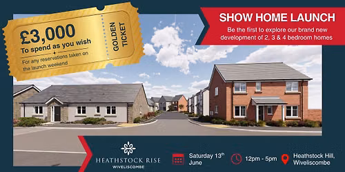 Heathstock Rise - Show Home Launch
