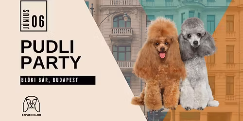 \ud83d\udc29Uszk\u00e1r tal\u00e1lkoz\u00f3 - III. Pudli Party a Bl\u00f6ki B\u00e1rban\ud83d\udc29