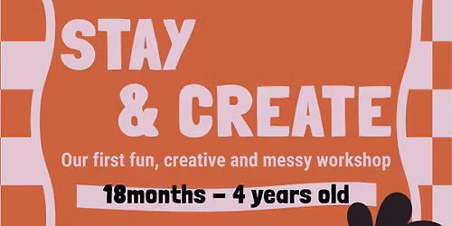 Bank Holiday Stay & Create session for 18m - 4yr old