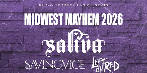 MIDWEST MAYHEM 2026: Saliva, Left on Red, Saving Vice, Divine Sorrow, RODERIK, Resider, & More!