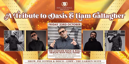 A Tribute to Oasis & Liam Gallagher with Paul Hand at Holland Hall