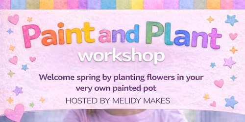Kids Craft Workshop - Paint and Plant