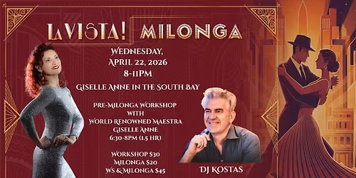 La Vista! Milonga with Pre-Milonga Workshop by World-Renowned Maestra Giselle Anne and DJ Kostas